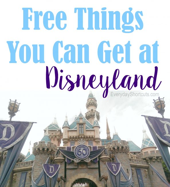 Free Things You Can Get At Disneyland - Everyday Shortcuts