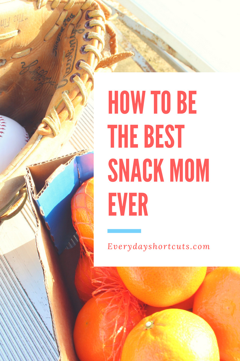 How to Be the Best Snack Mom Ever