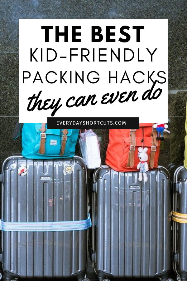 kid friendly packing hacks