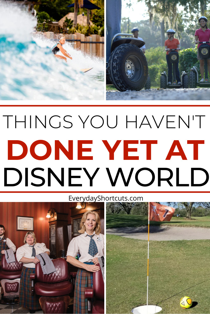 Things You Haven’t Done at Walt Disney World